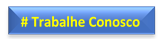 # Trabalhe Conosco