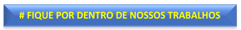 # FIQUE POR DENTRO DE NOSSOS TRABALHOS

