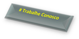 # Trabalhe Conosco